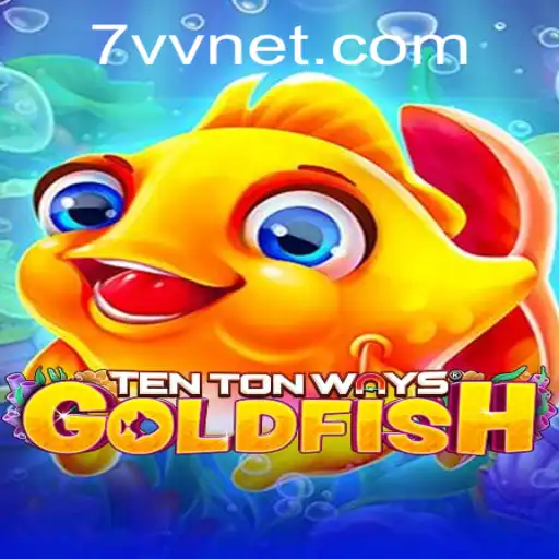Explore the Thrills of TenTonWaysGoldfish: A New Era in Gaming